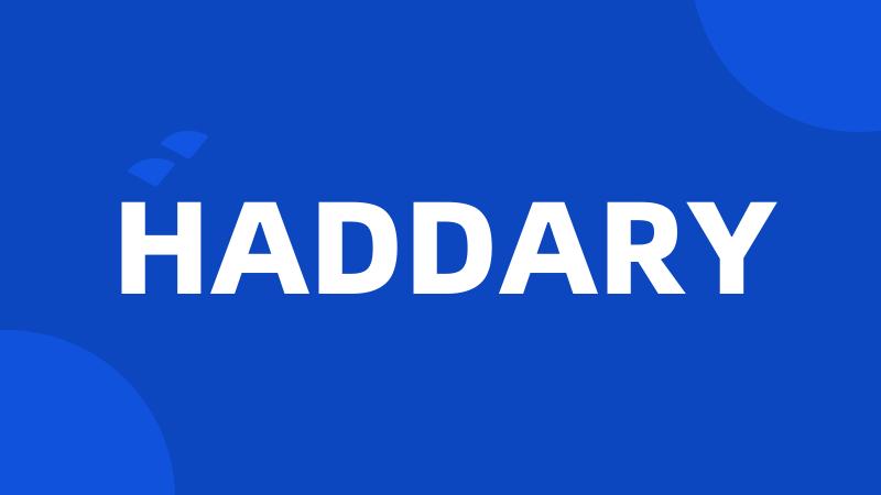 HADDARY