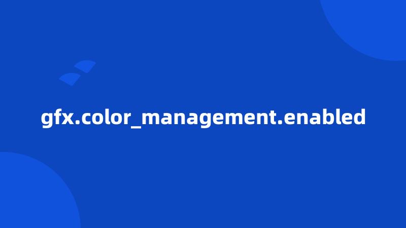 gfx.color_management.enabled