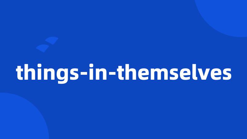 things-in-themselves