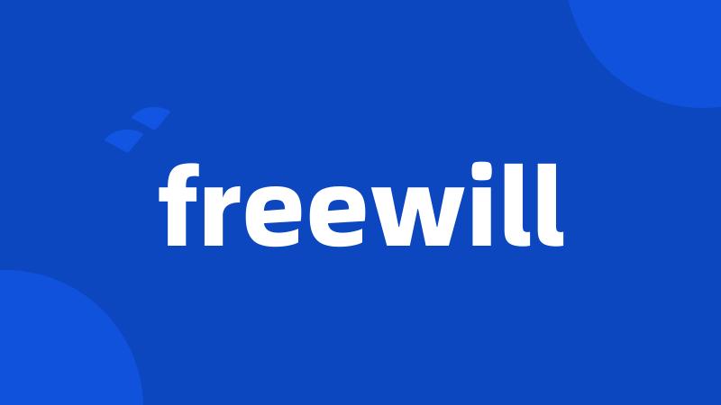 freewill