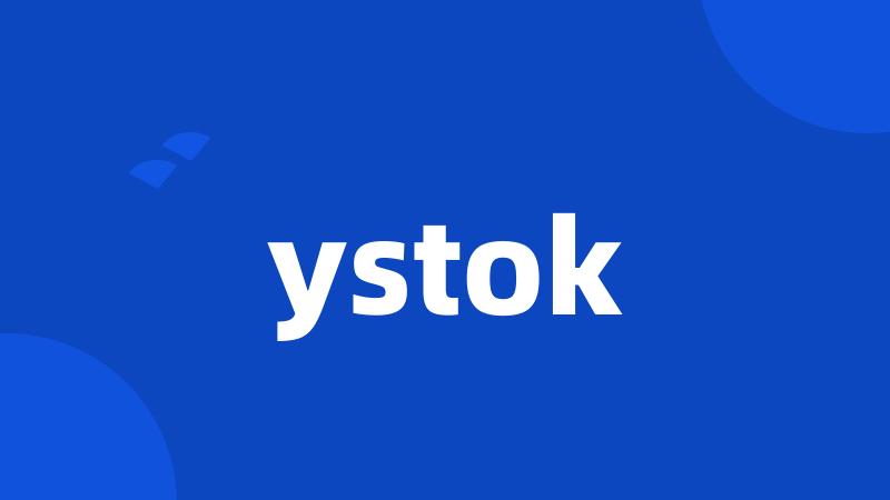 ystok