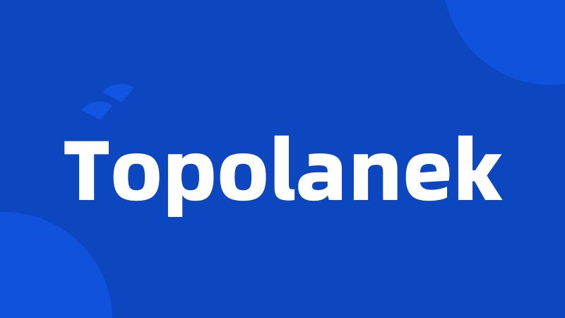 Topolanek