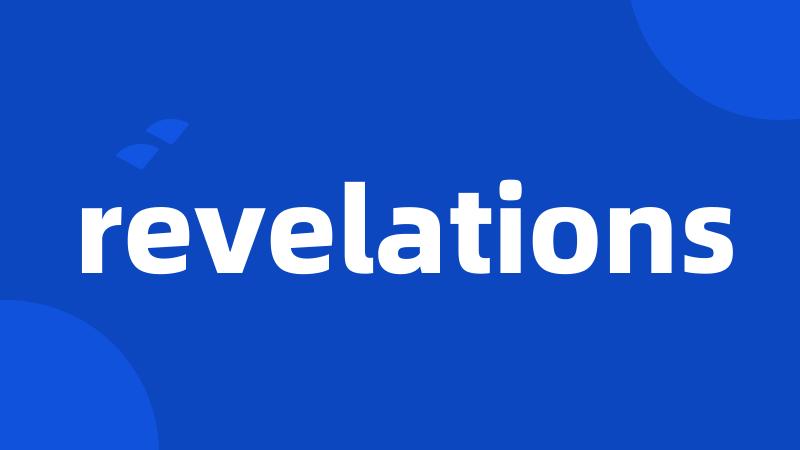 revelations