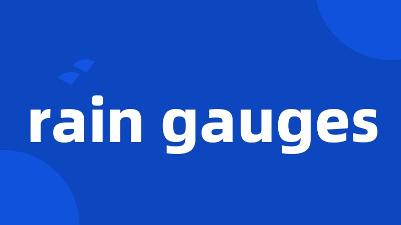 rain gauges