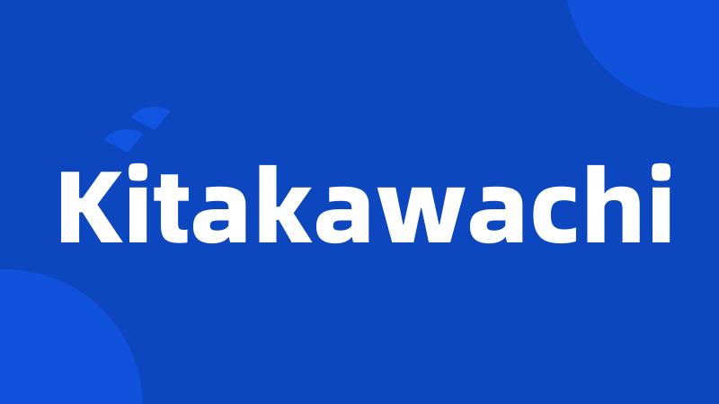 Kitakawachi