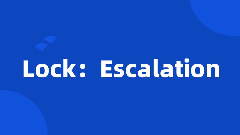 Lock:Escalation