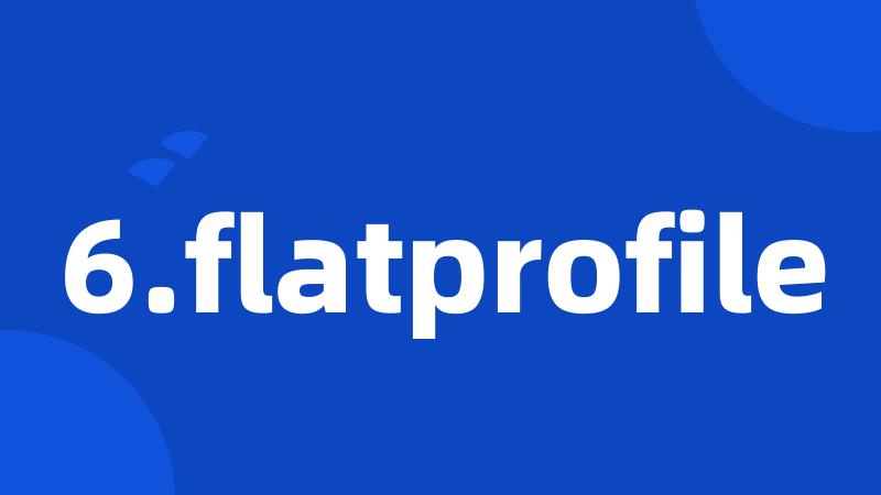 6.flatprofile