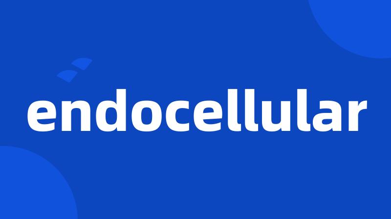 endocellular