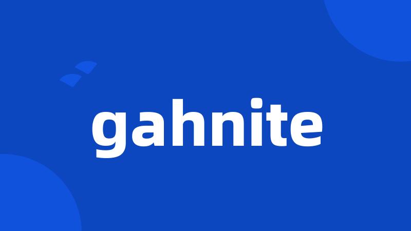 gahnite