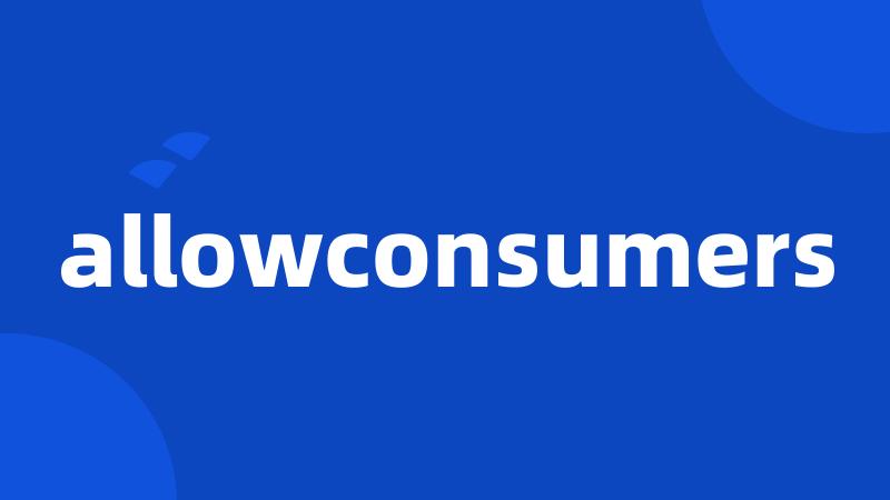 allowconsumers