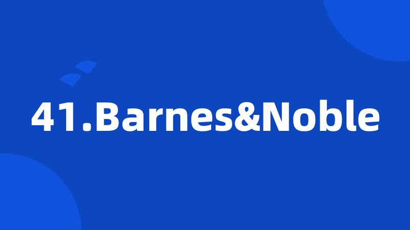 41.Barnes&Noble