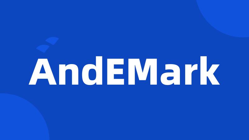 AndEMark