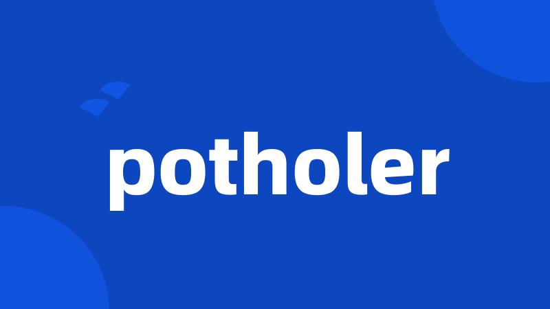 potholer