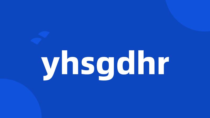 yhsgdhr