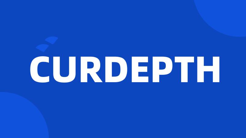 CURDEPTH