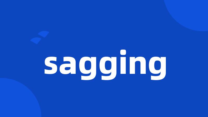 sagging