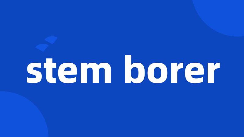 stem borer