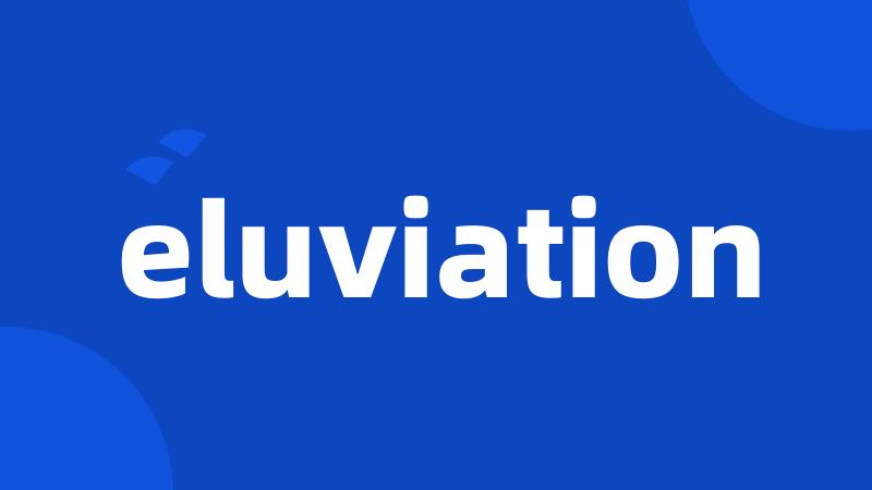 eluviation