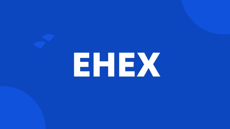 EHEX