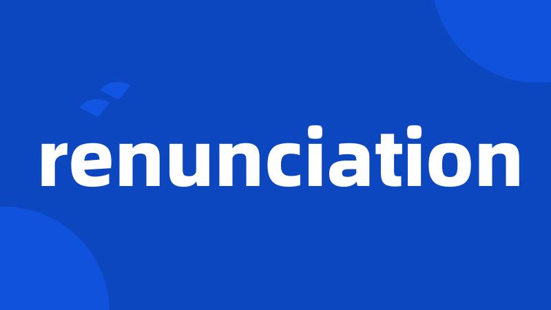 renunciation