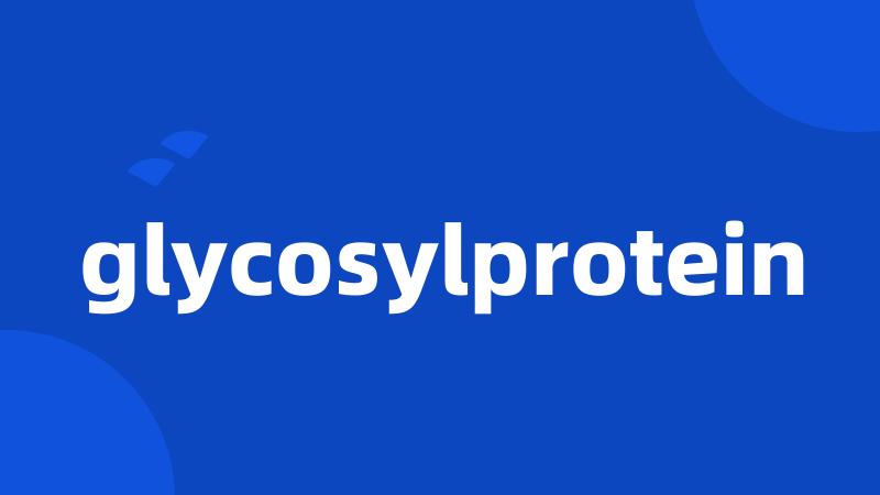 glycosylprotein