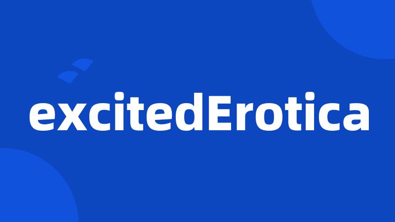 excitedErotica