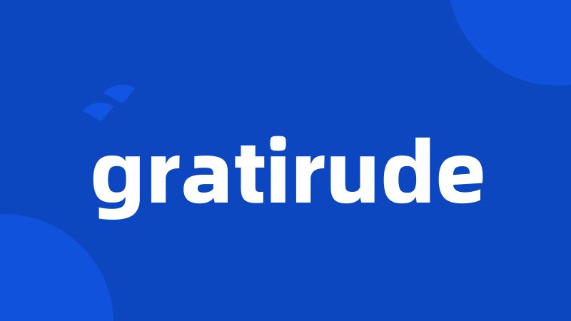 gratirude