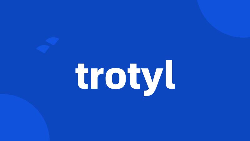 trotyl