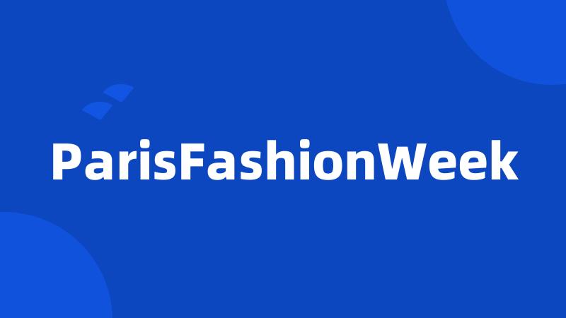 ParisFashionWeek