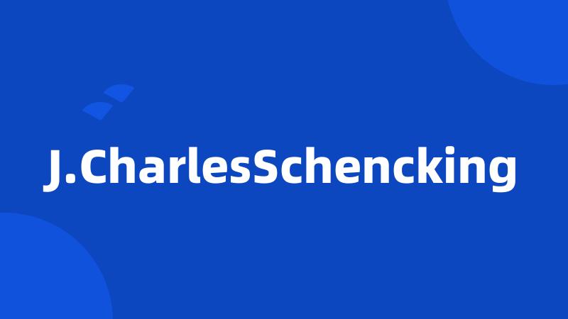 J.CharlesSchencking