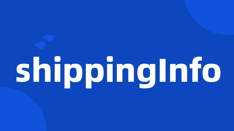 shippingInfo