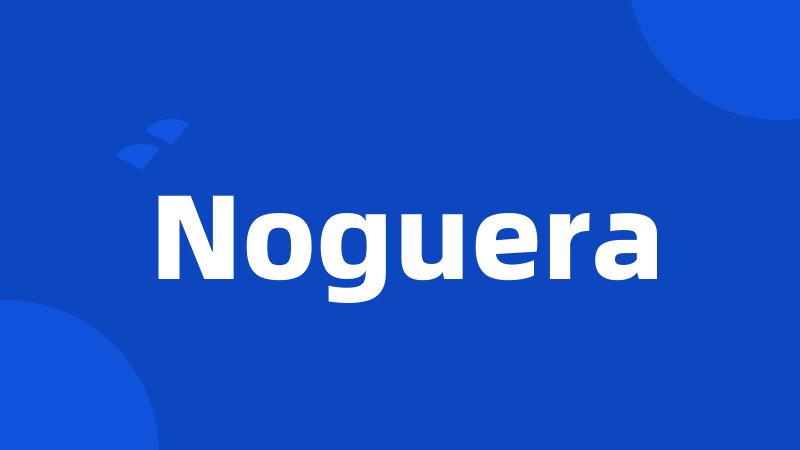 Noguera
