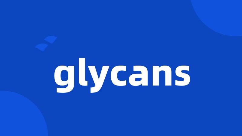 glycans