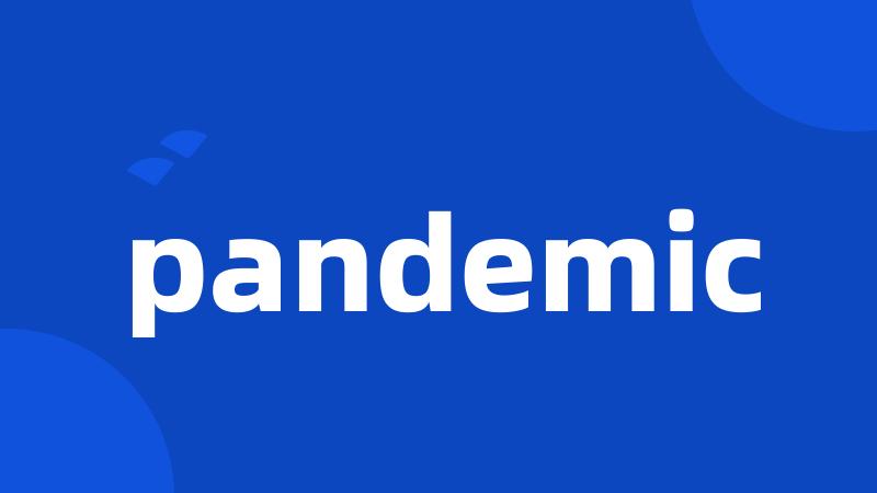 pandemic