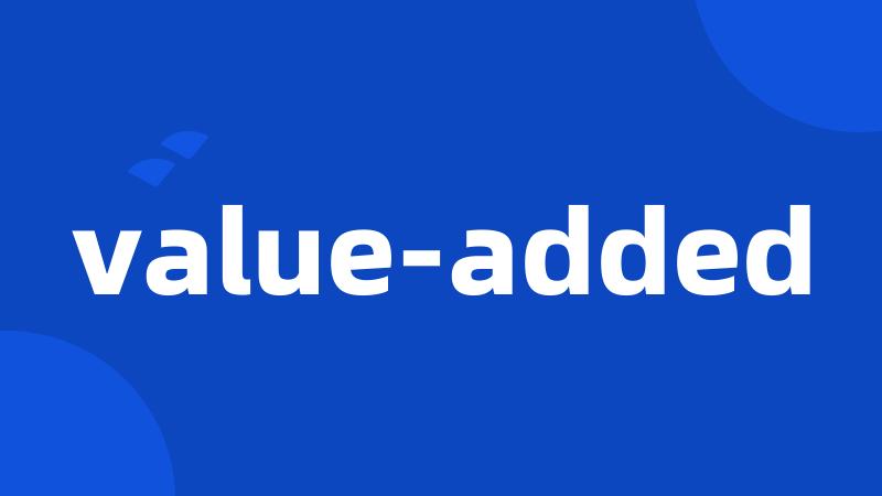 value-added