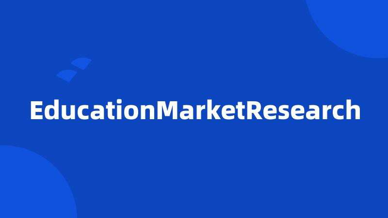 EducationMarketResearch
