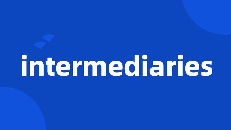 intermediaries