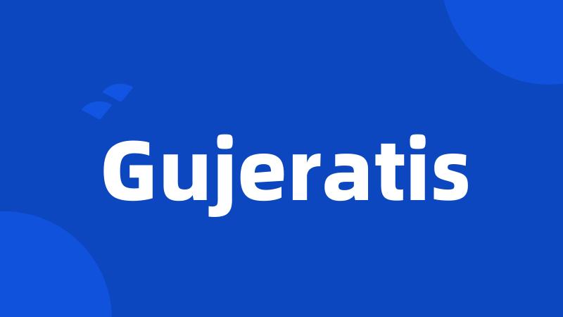 Gujeratis
