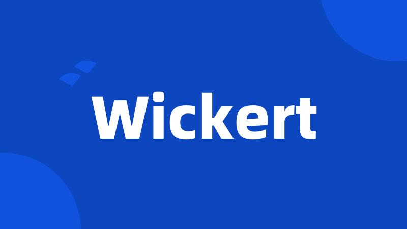 Wickert