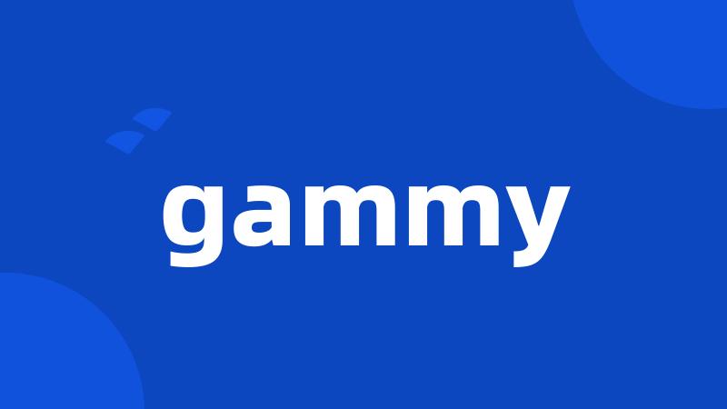 gammy