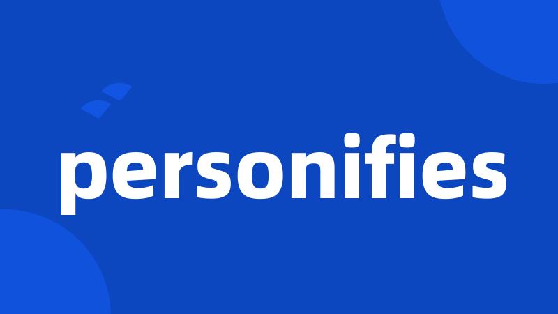 personifies