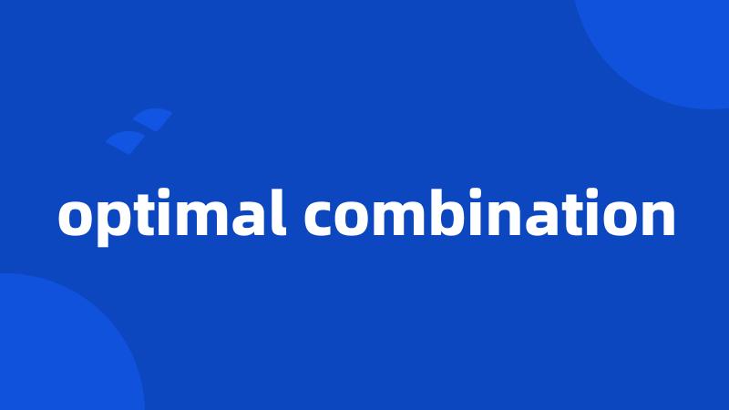 optimal combination