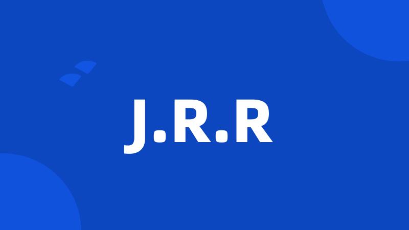 J.R.R