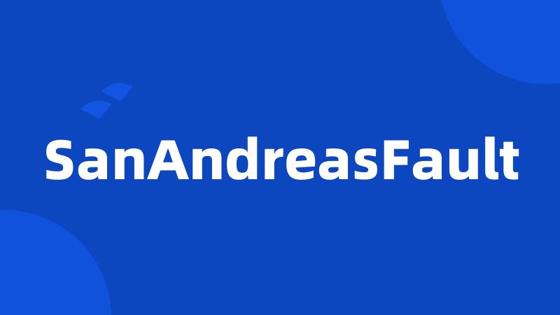 SanAndreasFault