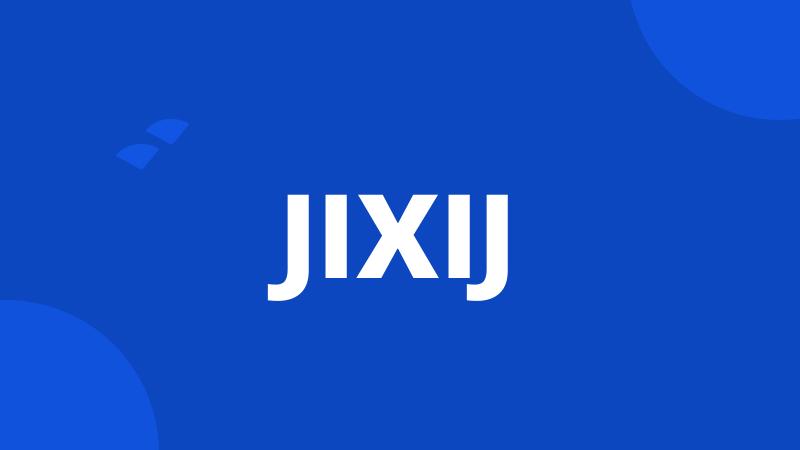 JIXIJ