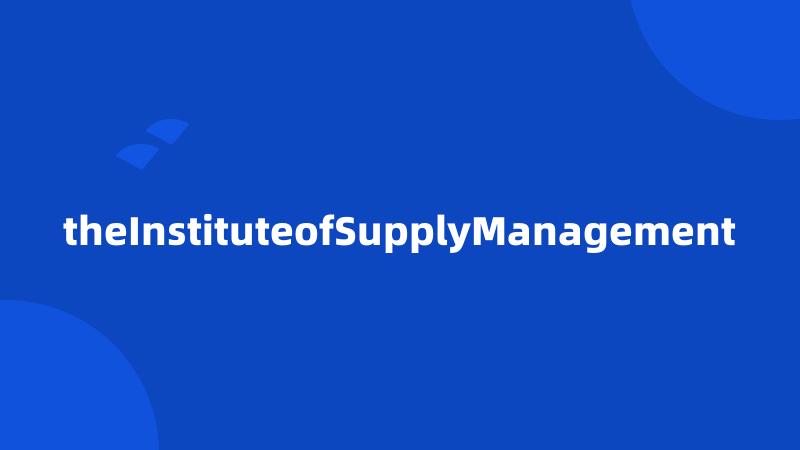 theInstituteofSupplyManagement