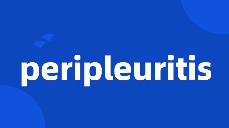 peripleuritis