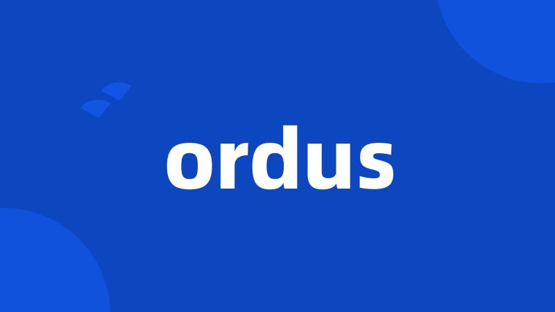 ordus