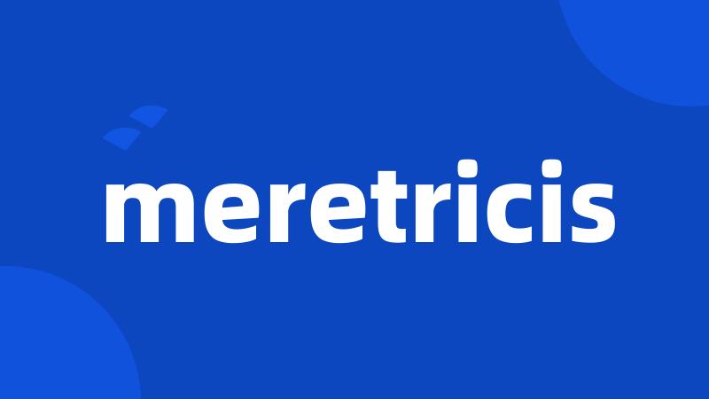 meretricis