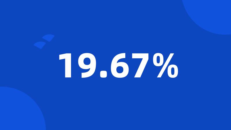 19.67%